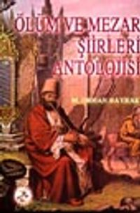 Ölüm ve Mezar Şiirleri Antolojisi