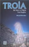 Troia Bir Kent ve Mitleri Yeni Keşifler