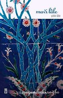 Mavi Lale / Yitik Lale - Prof. Dr. Nazan Bekiroğlu