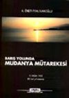 Mudanya M&uuml;tarekesi Barış Yolunda 11 Ekim 1922 80'inci Yıl Anısına