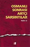 Osmanlı Sonrası Art&ccedil;ı Sarsıntılar
