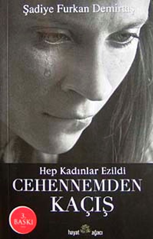 Cehennemden Kaçış & Hep Kadınlar Ezildi