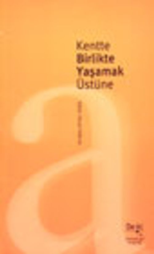 Kentte Birlikte Yaşamak Üstüne