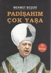 Padişahım &Ccedil;ok Yaşa