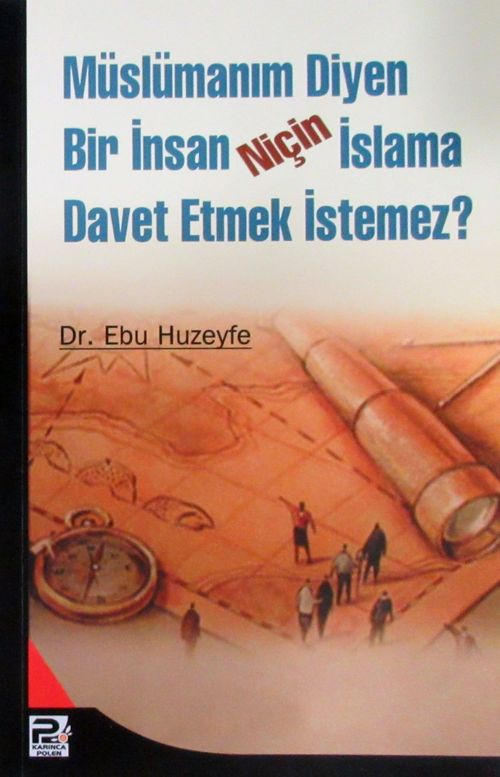 Müslümanım Diyen Bir İnsan Niçin İslama Davet Etmek İstemez?