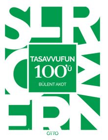 Tasavvufun 100'ü - Bülent Akot