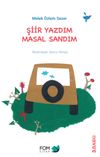Şiir Yazdım Masal Sandım