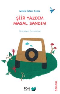 Şiir Yazdım Masal Sandım