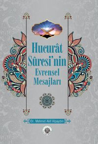 Hucurat Suresi'nin Evrensel Mesajları