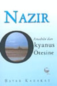 Nazır-Anadolu'dan Okyanus Ötesine
