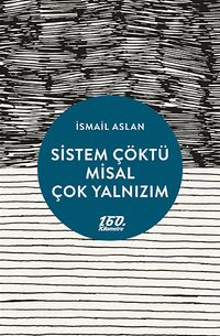 Sistem Çöktü Misal Çok Yalnızım
