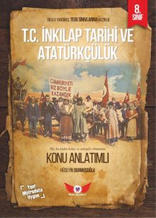 8. Sınıf T.C İnkılap Tarihi ve Atatürkçülük Konu Anlatımlı