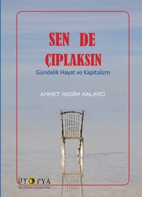 Sen De Çıplaksın & Gündelik Hayat ve Kapitalizm