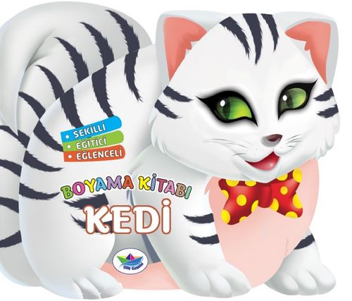 Kedi / Şekilli, Eğitici, Eğlenceli Boyama Kitabı