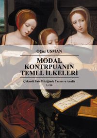 Modal Kontrpuanın Temel İlkeleri / Çok Sesli Batı Müziğinde Yazım ve Analiz 3. Cilt