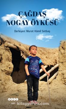 Çağdaş Nogay Öyküsü - Murat Kamil Sütbaş