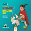 Başka Bir Kırmızı Başlıklı Kız & Kızlar ve Oğlanlar İ&ccedil;in