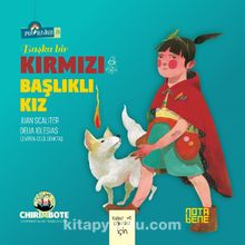 Başka Bir Kırmızı Başlıklı Kız & Kızlar ve Oğlanlar İçin - Juan Scaliter