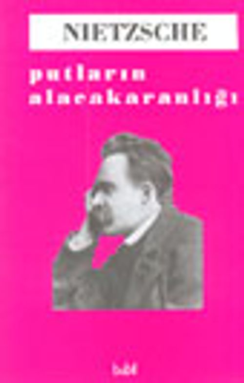 Putların Alacakaranlığı/Nietzsche