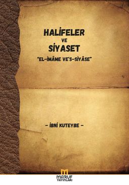 Halifeler ve Siyaset & el-İmame ve's-Siyase