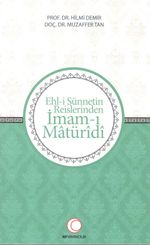 Ehl-i  Sünnetin Reislerinden İmam-ı Matüridi