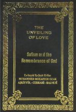 The Unveiling of Love & Sufism and Remembrance of God
