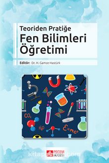 Teoriden Pratiğe Fen Bilimleri Öğretimi - Kolektif