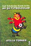 Ah Şu Futbolcular