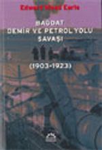 Bağdat Demir ve Petrol Yolu Savaşı (1903-1923)