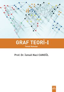 Graf Teori 1 & Temel Konular - Prof. Dr. İsmail Naci Cangül