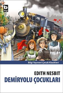 Demiryolu Çocukları - Edith Nesbit