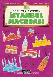 Doğu'yla Batı'nın İstanbul Macerası - Asena Meriç