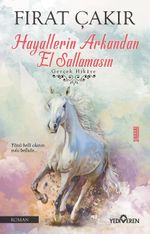 Hayallerin Arkandan El Sallamasın 