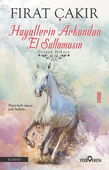 Hayallerin Arkandan El Sallamasın 