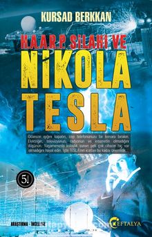 Haarp Silahı ve Nicola Tesla - Kürşad Berkkan