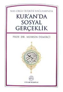 Kur'an'da Sosyal Gerçeklik & Nas-Olgu İlişkisi Bağlamında