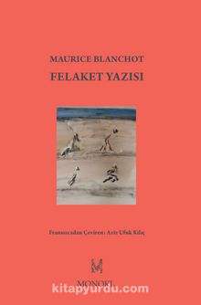 Felaket Yazısı - Maurice Blanchot