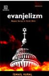 Evanjelizm / Beyaz Saray'ın Gizli Dini