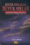 K&uuml;&ccedil;&uuml;k Anılarda B&uuml;y&uuml;k Sırlar