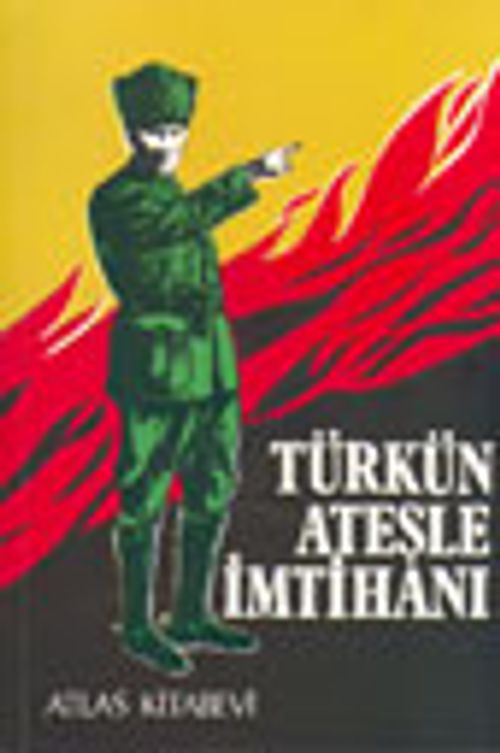 Türkün Ateşle İmtihanı