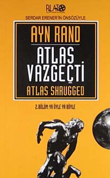 Atlas Vazgeçti / 2 Ya Öyle Ya Böyle