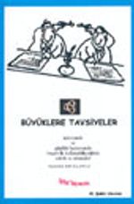 Büyüklere Tavsiyeler / İşlerinizde ve Günlük Hayatınızda Başarı ile Kullanabileceğiniz Taktik ve Stratejiler