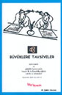 Büyüklere Tavsiyeler / İşlerinizde ve Günlük Hayatınızda Başarı ile Kullanabileceğiniz Taktik ve Stratejiler