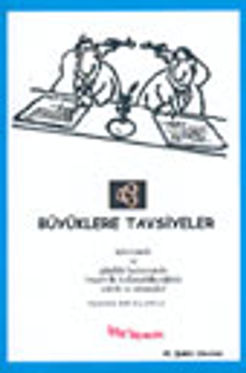 Büyüklere Tavsiyeler / İşlerinizde ve Günlük Hayatınızda Başarı ile Kullanabileceğiniz Taktik ve Stratejiler