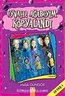 Eyvah! Ağabeyim Kopyalandı - Melek Güngör