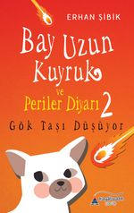Bay Uzun Kuyruk ve Periler Diyarı 2 & Gök Taşı Düşüyor