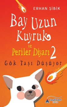 Bay Uzun Kuyruk ve Periler Diyarı 2 & Gök Taşı Düşüyor
