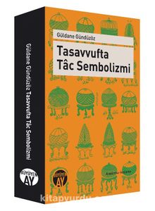 Tasavvufta Tac Sembolizmi - Güldane Gündüzöz