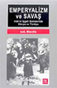Emperyalizm ve Savaş Irak'ın İşgali Sonrasında Dünya ve Türkiye