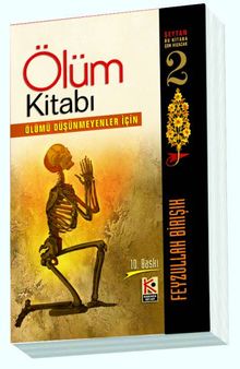 Ölüm Kitabı & Ölümü Düşünmeyenler İçin